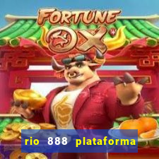 rio 888 plataforma de jogos